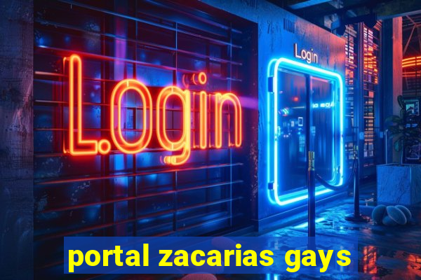 portal zacarias gays